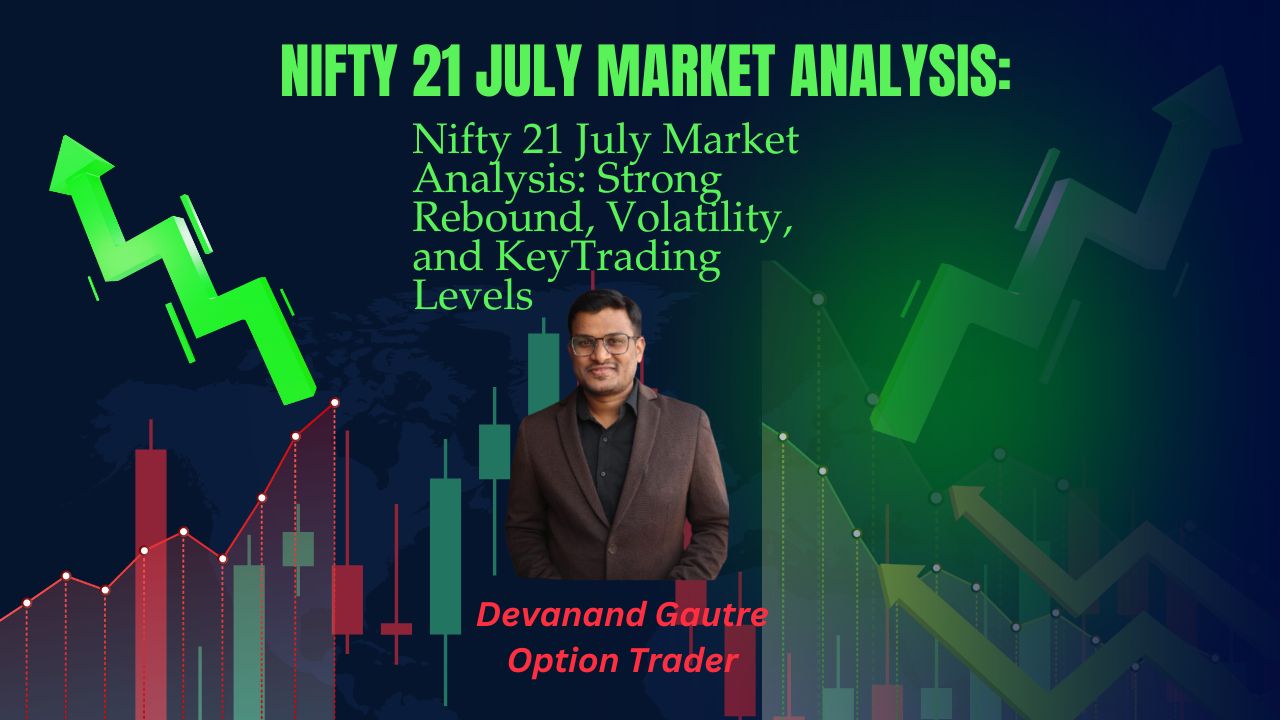 "Nifty 21 July Analysis: Bulls Charge Ahead Despite Volatility | HyderabadTrader" "Nifty Intraday Report: Key Levels, Option Strategies & Sector Movements – July 21" "How Nifty 50 Defied Global Jitters: Full Market Recap and Technical Outlook" HyderabadTrader’s Pro Tips Monitor US tariff headlines and global energy updates overnight to inform the next trading session.