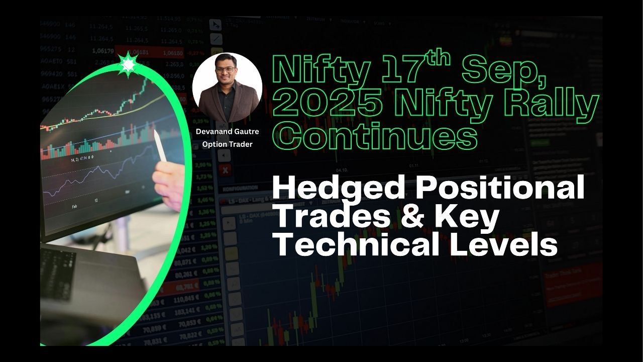 Nifty rally September 2025," "hedged positional trading," "Nifty resistance levels," "PSU bank outperformance," "option open interest analysis